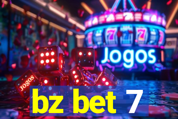 bz bet 7